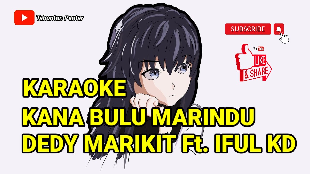 Karaoke - Kana Bulu Marindu - Dedy Marikit Ft.  Iful KD
