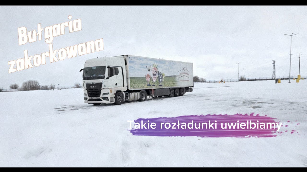 Ciekawa pogoda w Bułgarii❄️Rozładunek w 25 min🚚 Filmik 2/2 