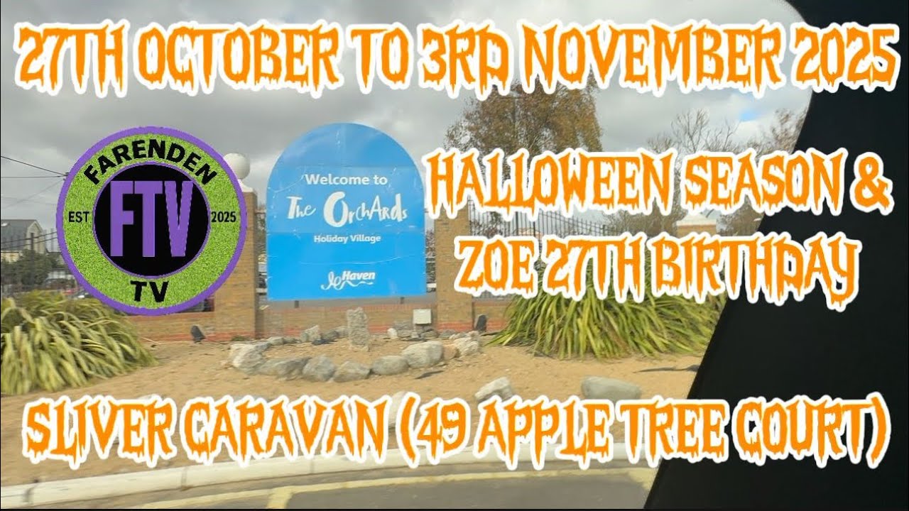 HAVEN ORCHARDS HOLIDAY VILLAGE PARK (HALLOWEEN & ZOE 27TH BIRTHDAY)