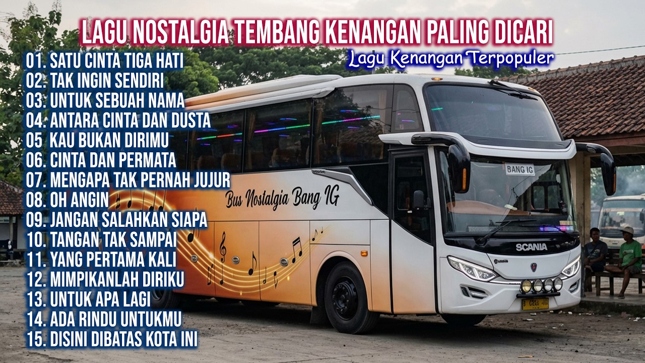 LAGU NOSTALGIA PALING DICARI | LAGU TEMBANG KENANGAN TEMAN DI PERJALANAN | SATU CINTA TIGA HATI