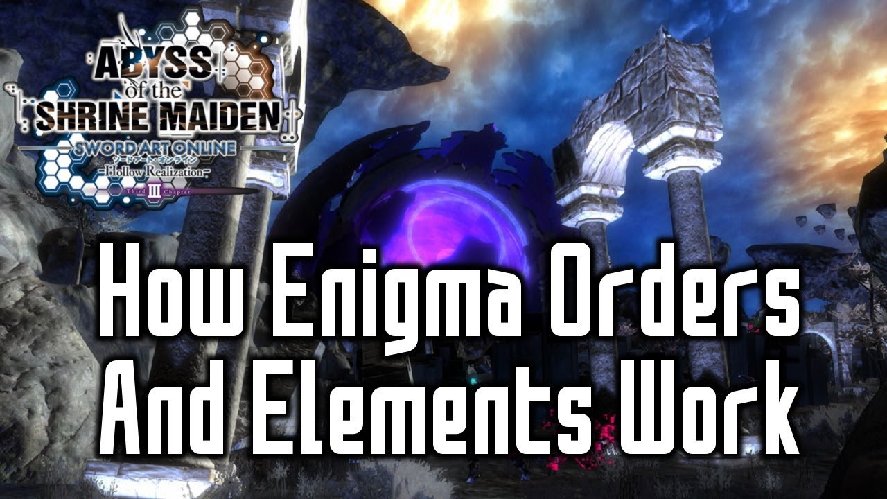 Sword Art Online Hollow Realization How Enigma Orders and Elements Work