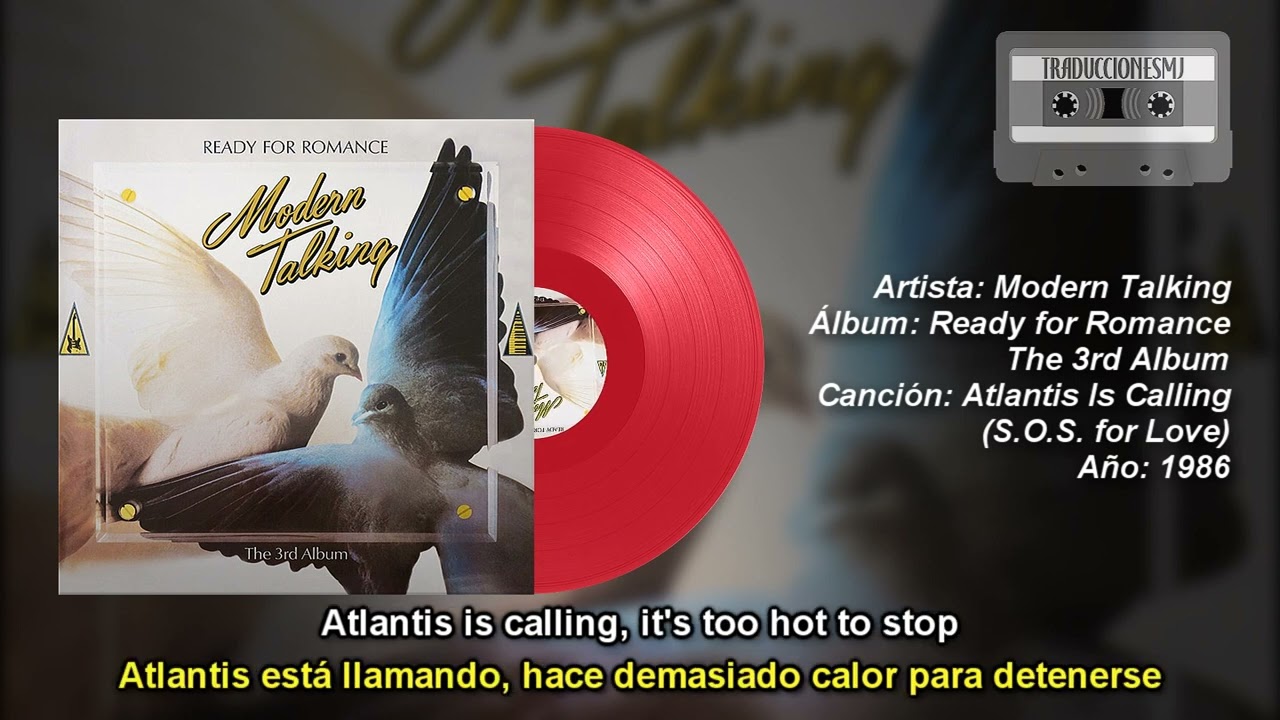 Letra Traducida Atlantis Is Calling (S.O.S. for Love) de Modern Talking