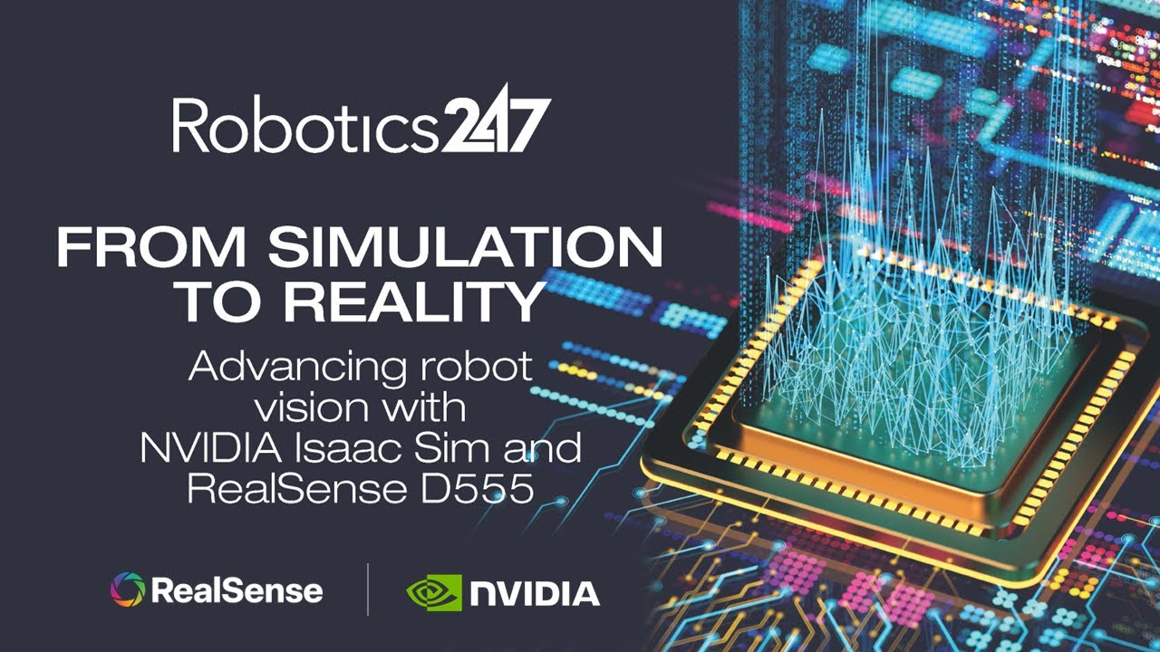From simulation to reality – Advancing robot vision with NVIDIA Isaac Sim and RealSense D555
