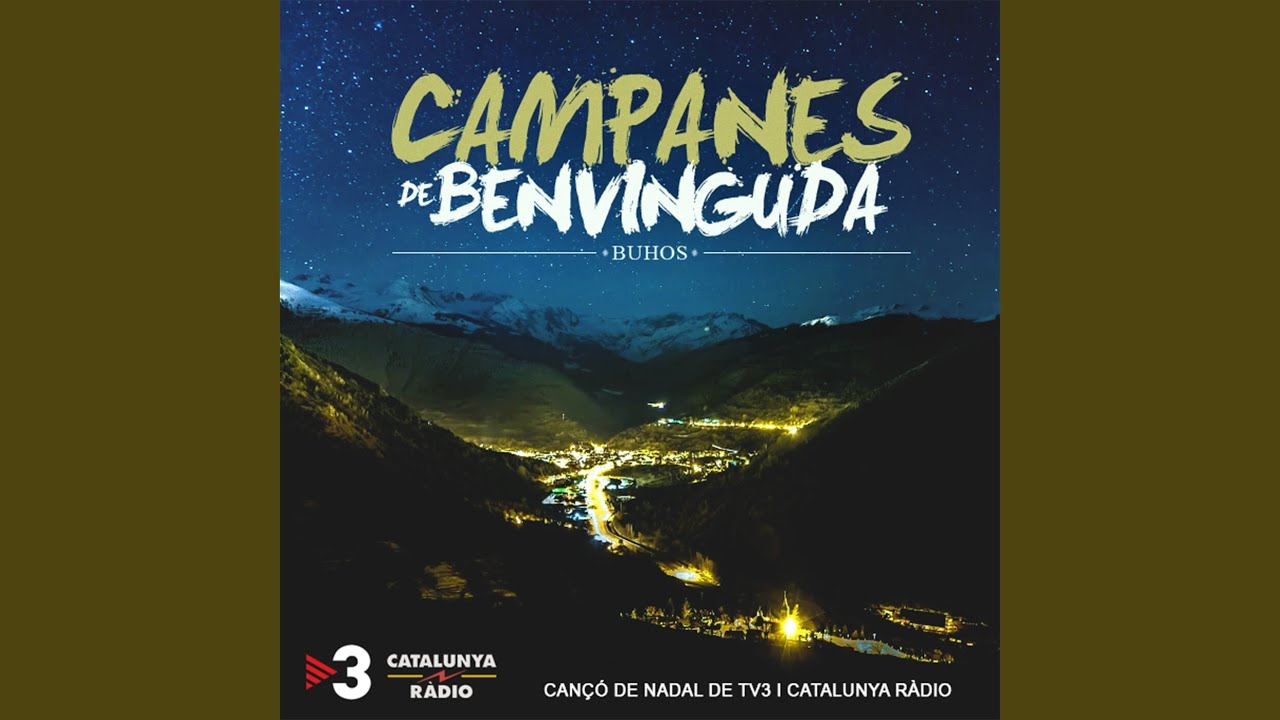 Campanes de Benvinguda (Cançó de Nadal de TV3 I Catalunya Ràdio)