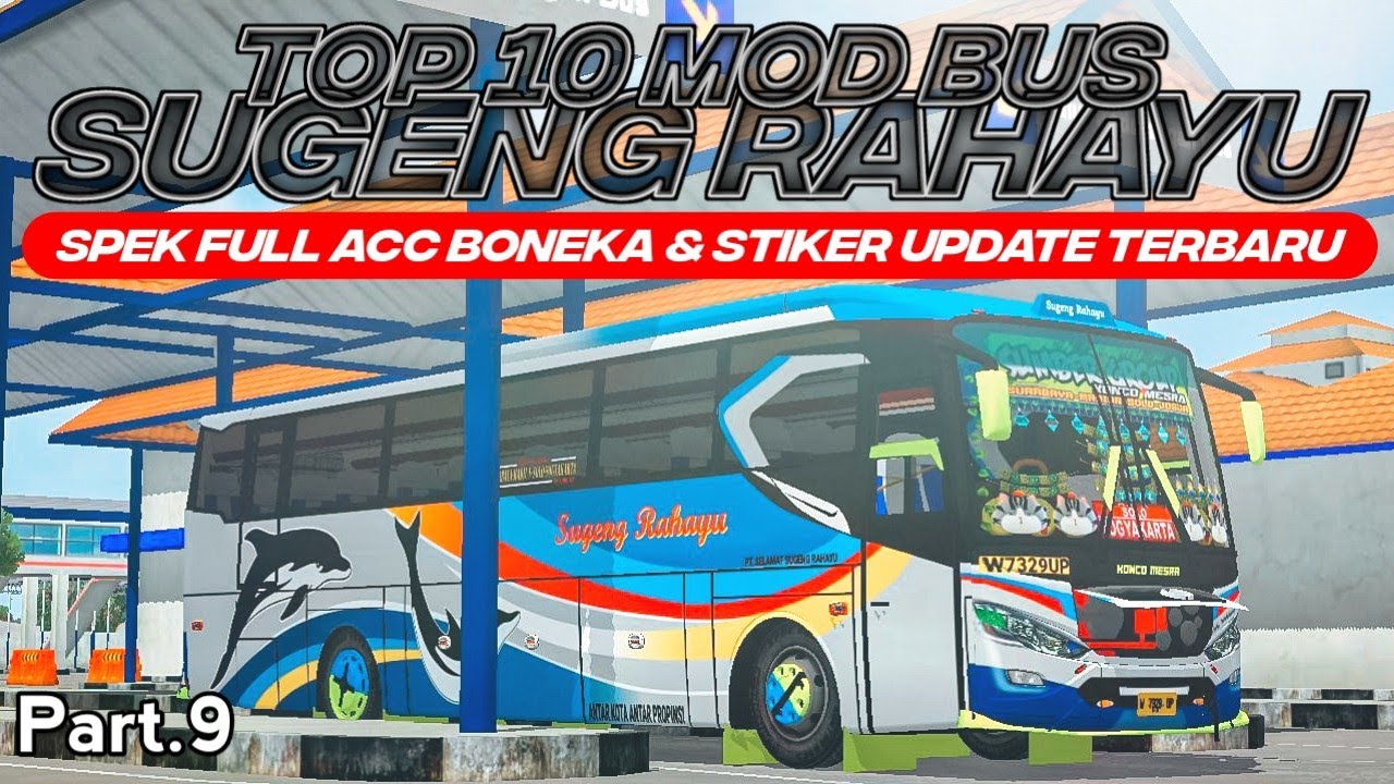 UPDATE TERBARU COY👻🐬‼️ TOP 10 MOD BUS SUGENG RAHAYU Part.9 SUSPENSI REAL MENTUL MENTUL😋 | MOD BUSSID