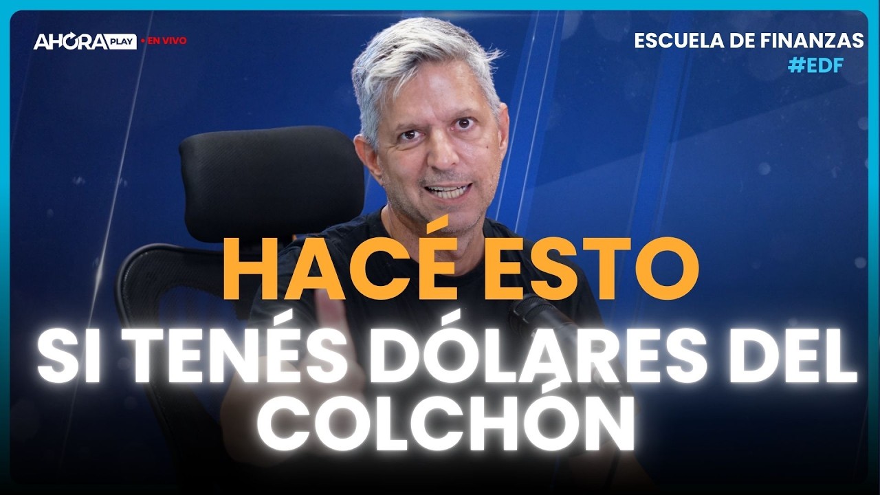 ¿SACO LOS DÓLARES DEL COLCHÓN? I Leo Piccioli #EscueladeFinanzas