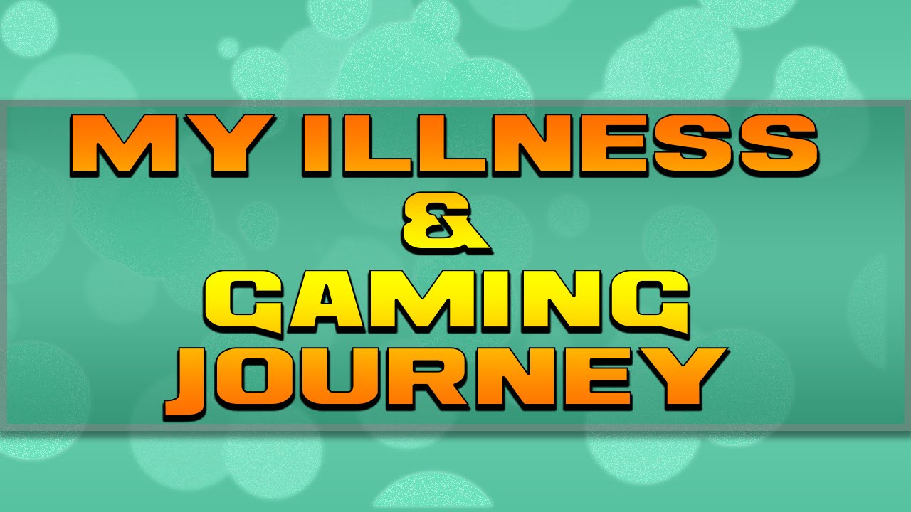 The Beauty of Gaming (My illness, Gaming Journey and overcoming depression)