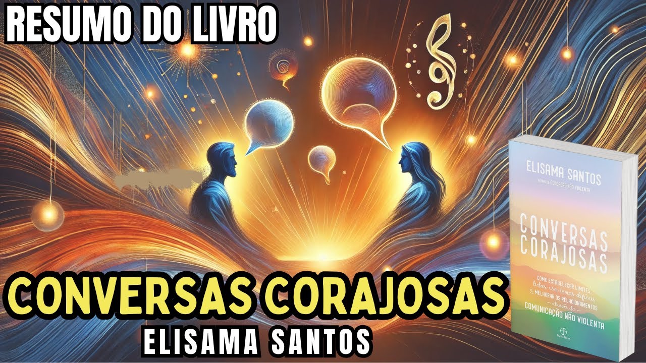 CONVERSAS CORAJOSAS - Elisama Santos - Melhor RESUMO do Livro!