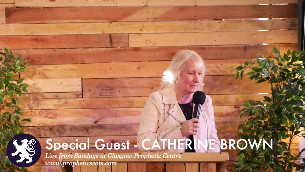 Catherine Brown - Sundays at Glasgow Prophetic Centre