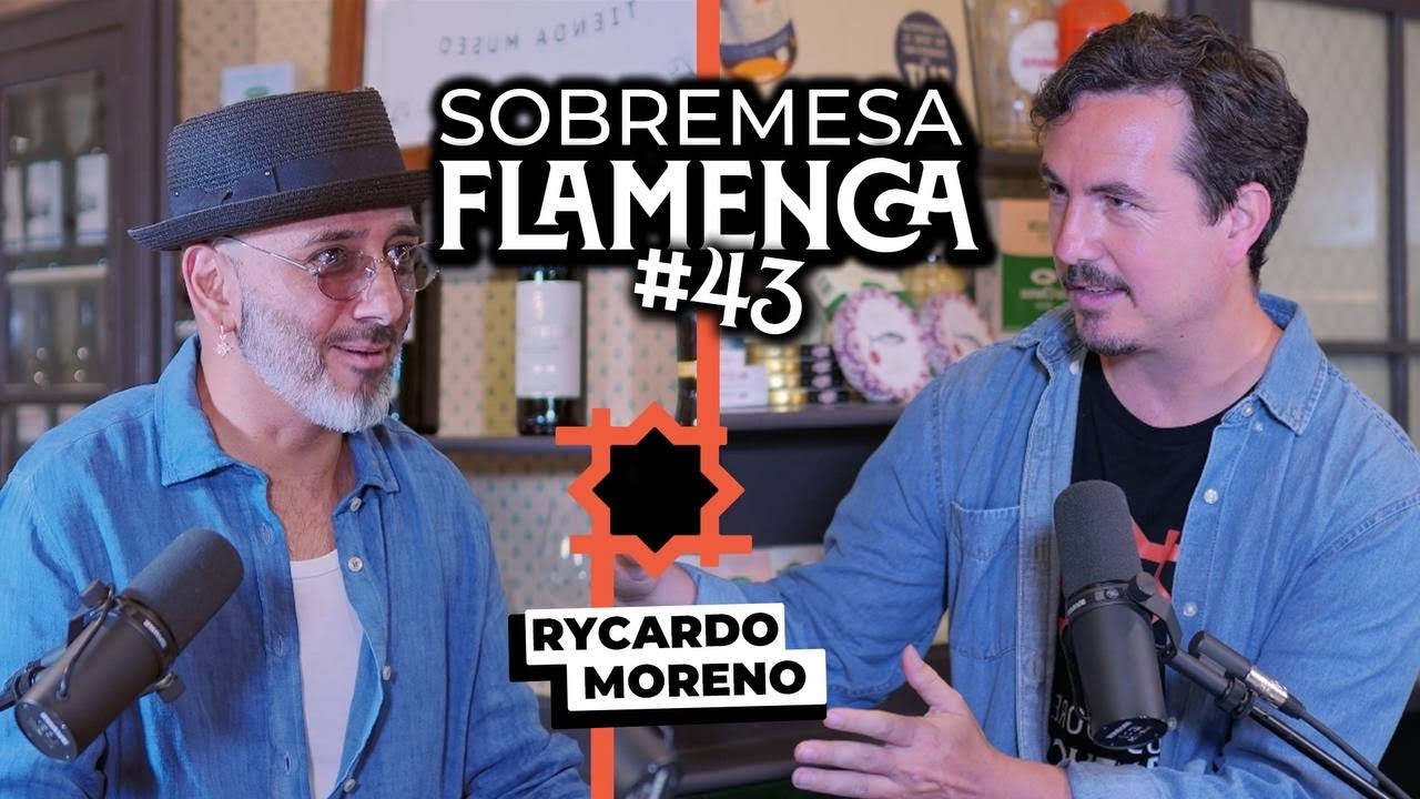 “Cuando RESPIRAS la MÚSICA viene sola“ | Rycardo Moreno | Sobremesa Flamenca #43