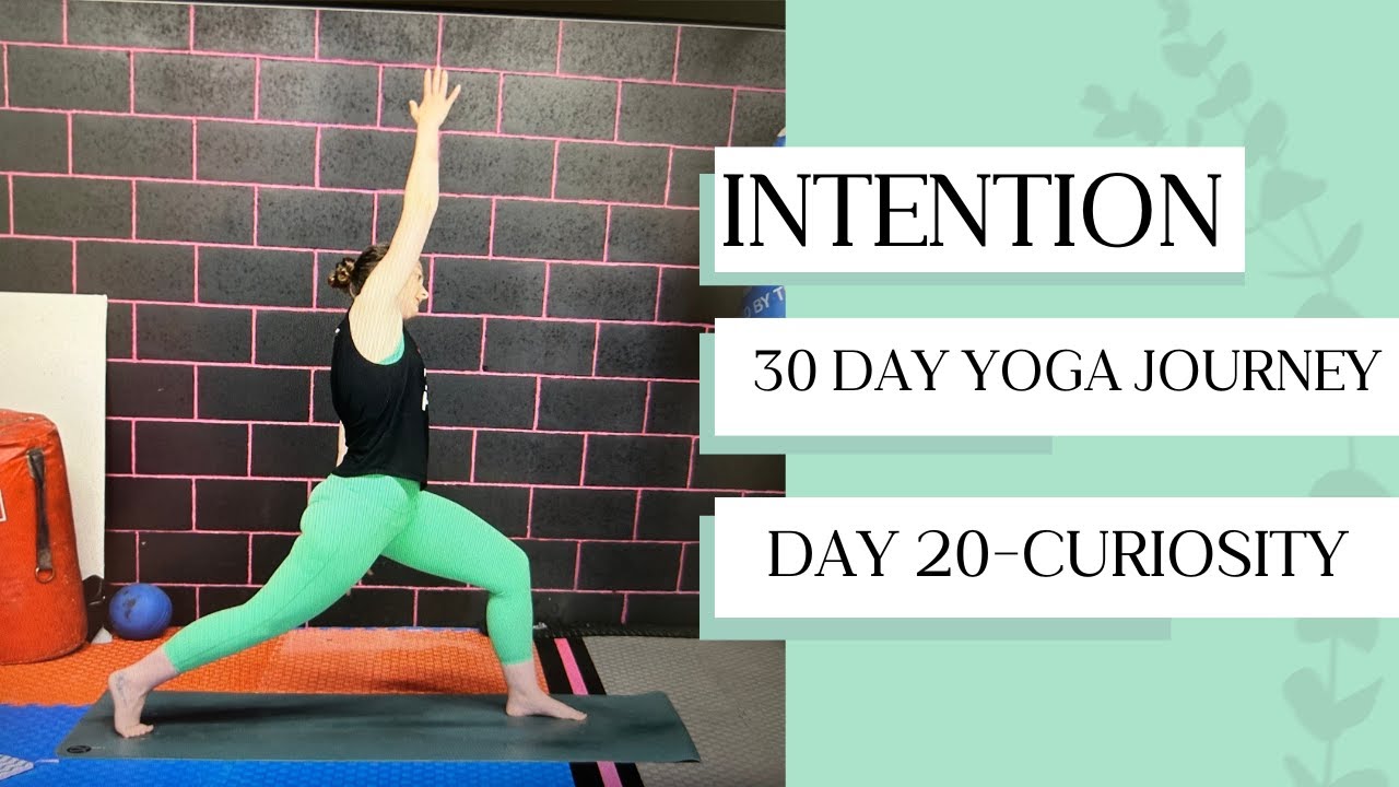 Day 20 Intention :Curiosity