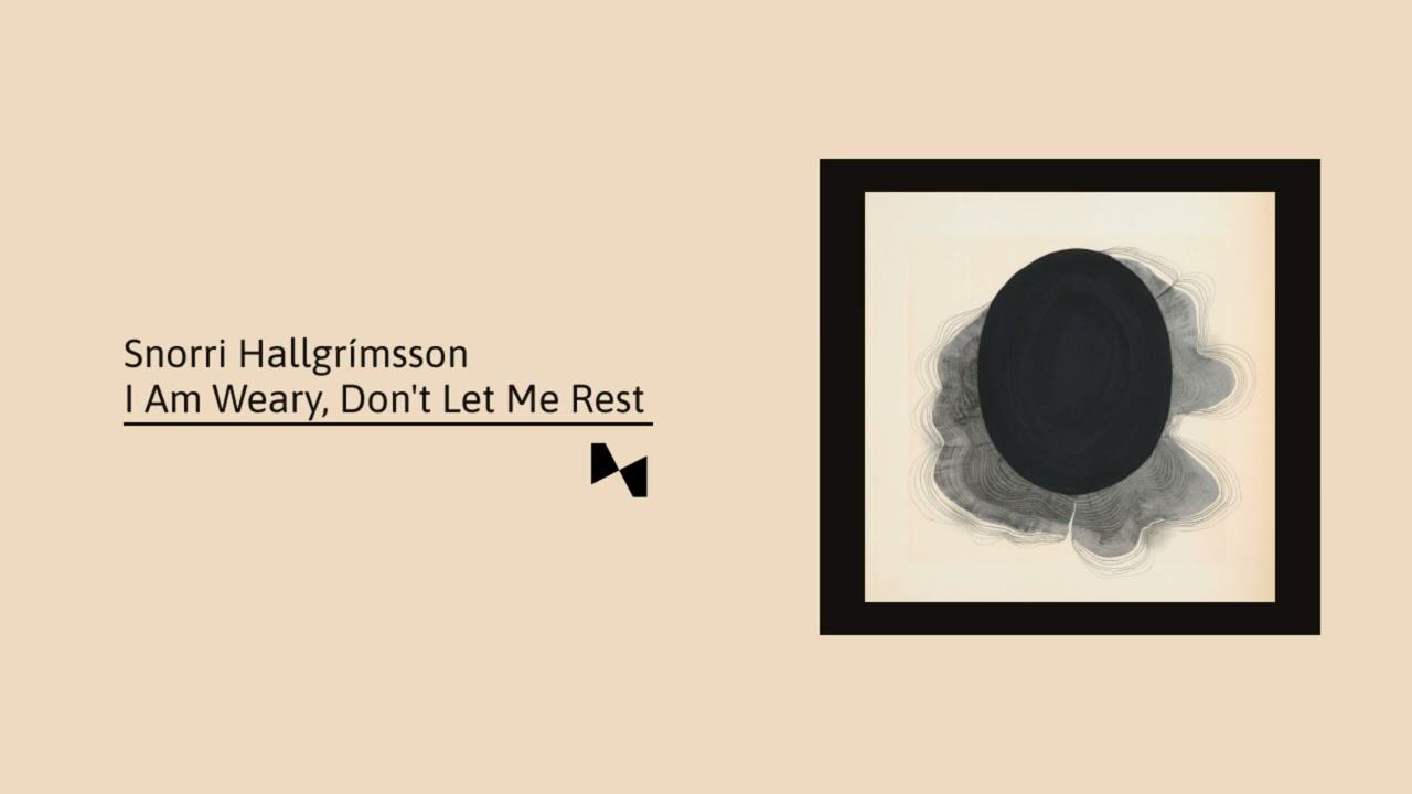 Snorri Hallgrímsson - I Am Weary, Don't Let Me Rest (Full Album)
