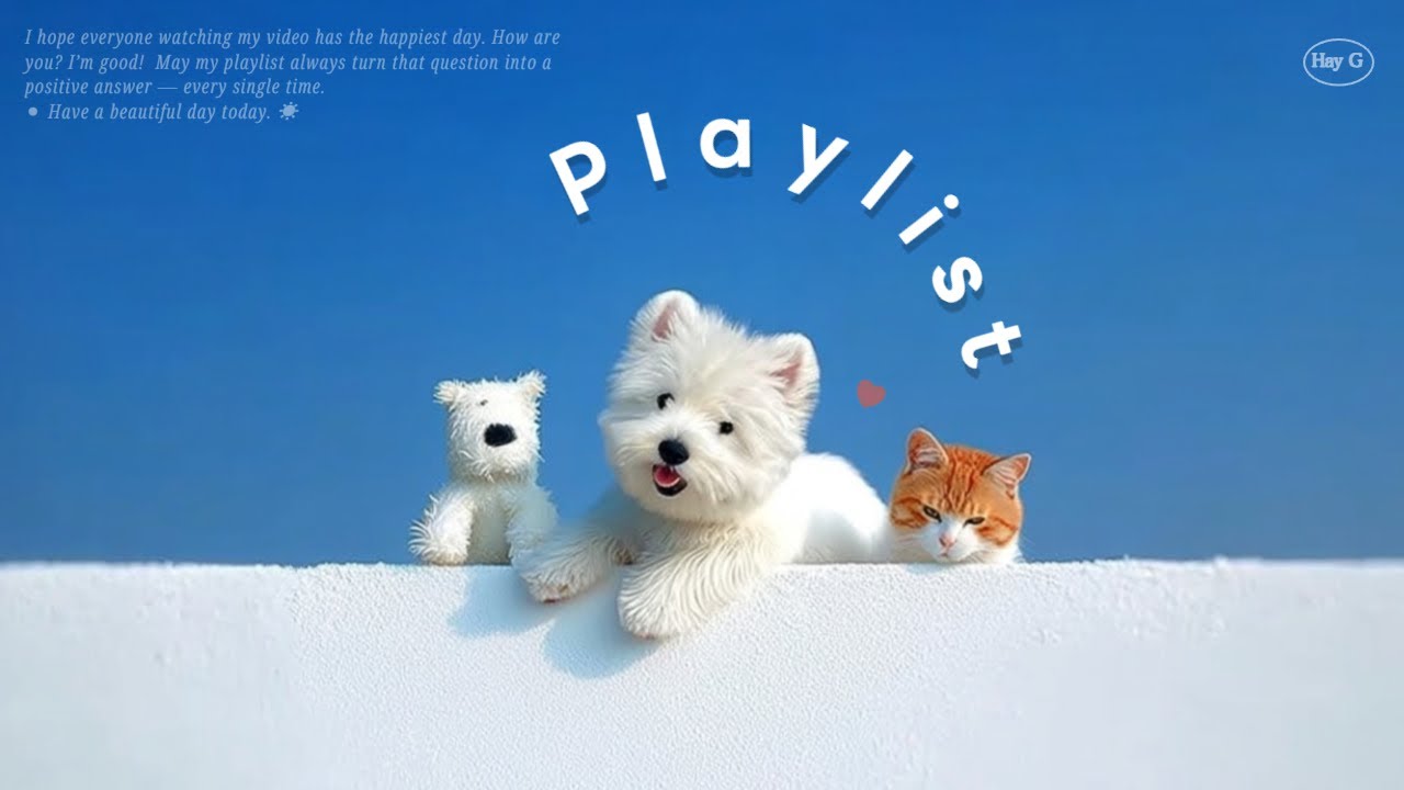 Плейлист 💙 Поп-песни для хорошего настроения 🌈 Без рекламы, для кафе, учебы, релакса | Hay G 🔅