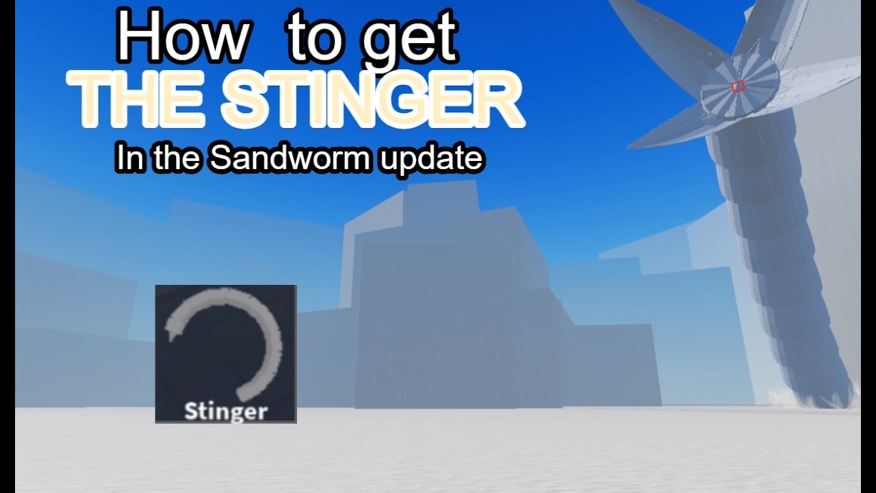 How to get the Stinger in the new Sandworm update (Roblox Tentacle)