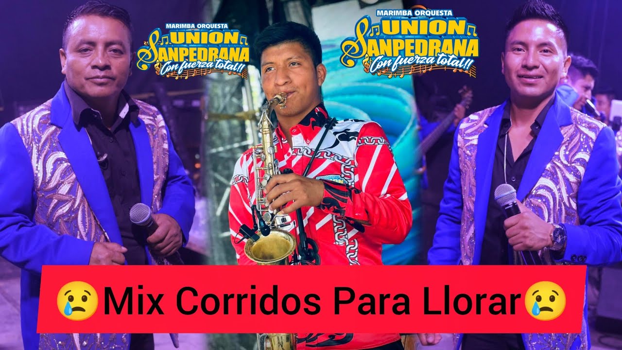 Mix Corridos Para Recordar Y Llorar De Unión San Pedrana - Baila Social 