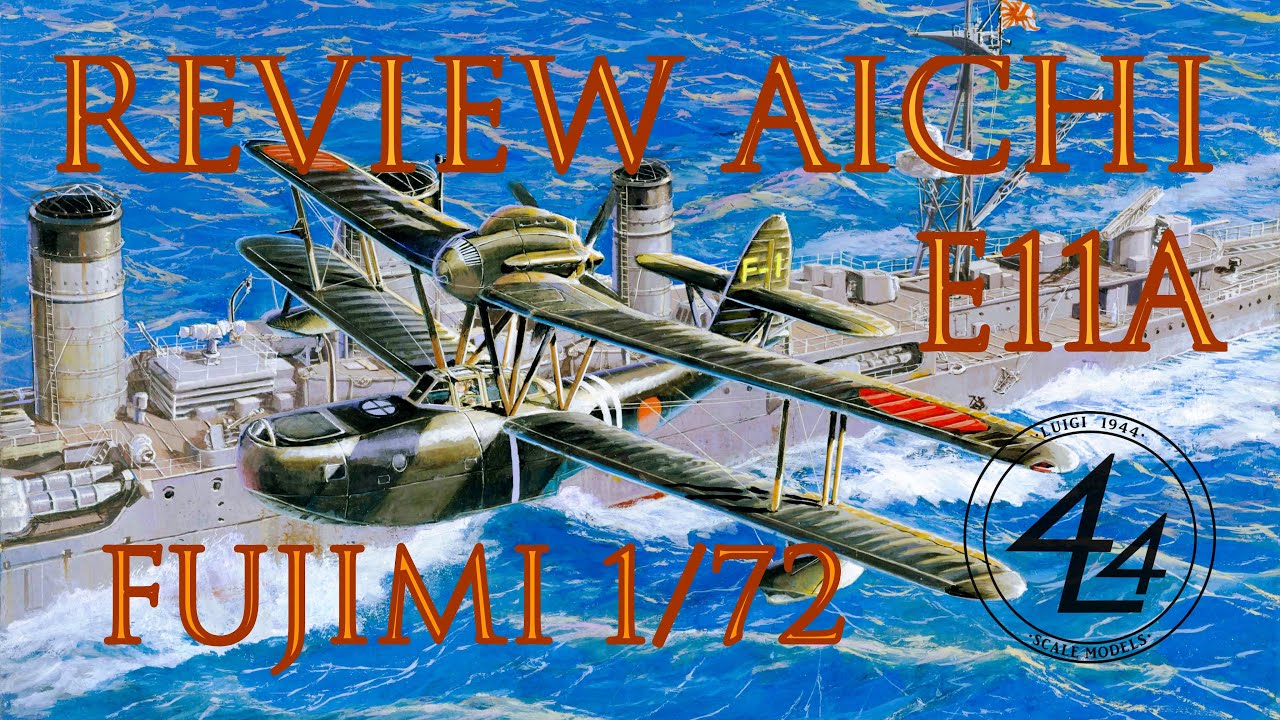 REVIEW AICHI E11A (FUJIMI 1/72)