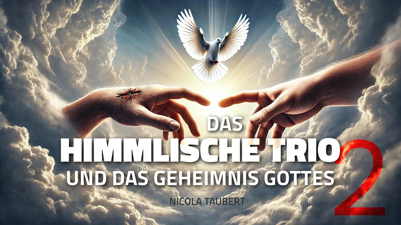 Nicola Taubert - Das Himmlische Trio 2 - Die Gottheit Jesu und was das (für uns) bedeutet