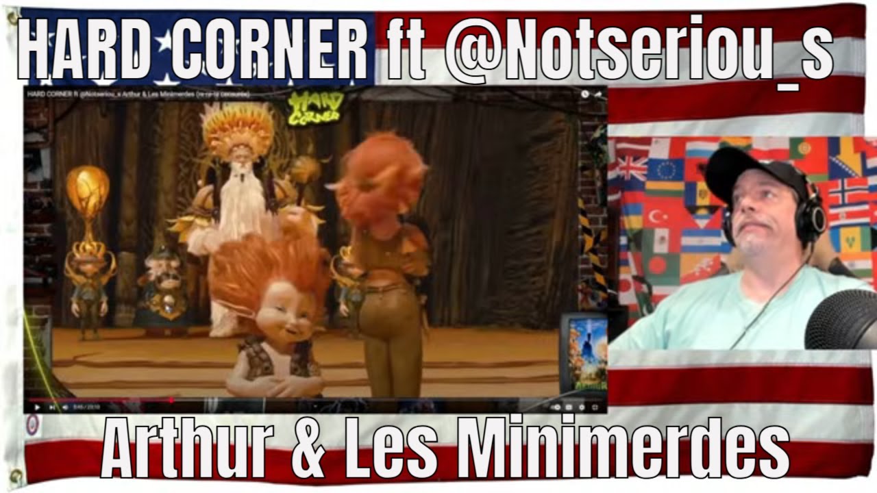 HARD CORNER ft ‪@Notseriou_s‬ Arthur & Les Minimerdes (re-re-re censurée) - REACTION
