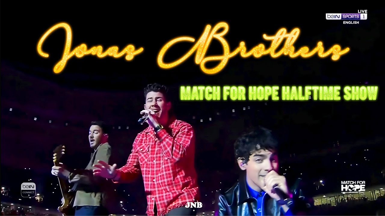 Jonas Brothers - Match For Hope Halftime Show