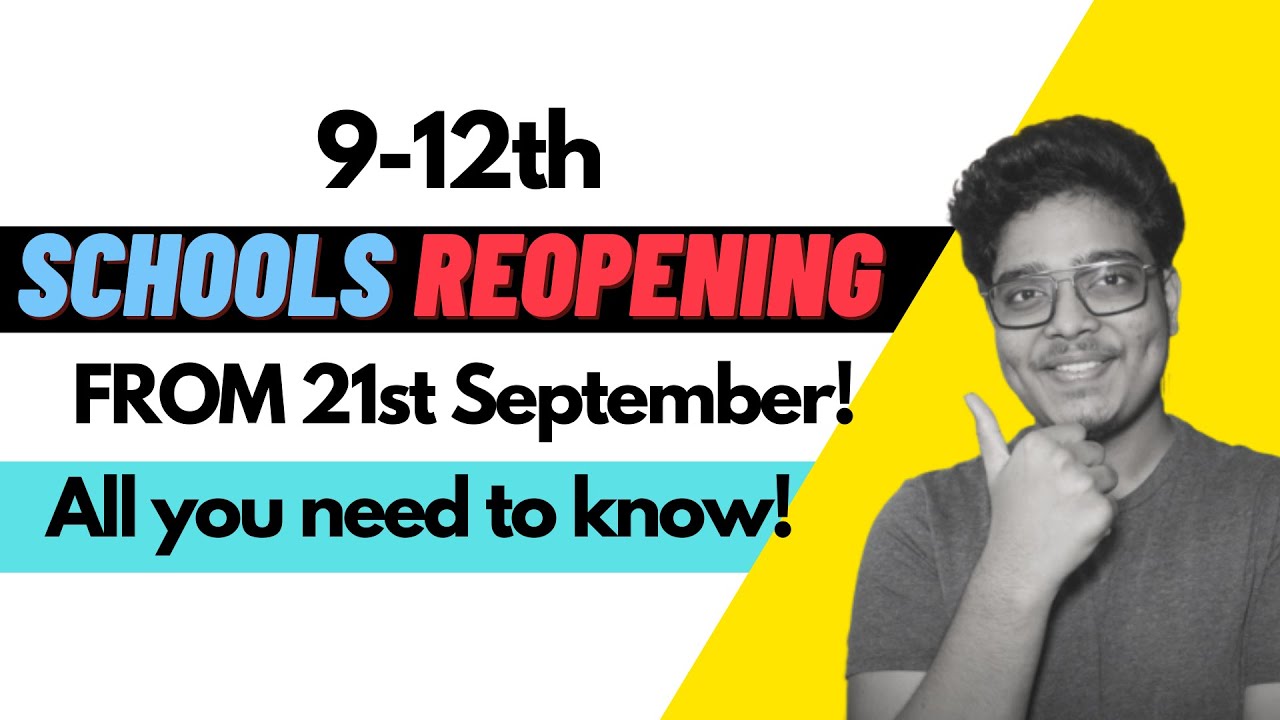 School Reopening on 21st September | 9-12 School Classes Reopening from 21st September!