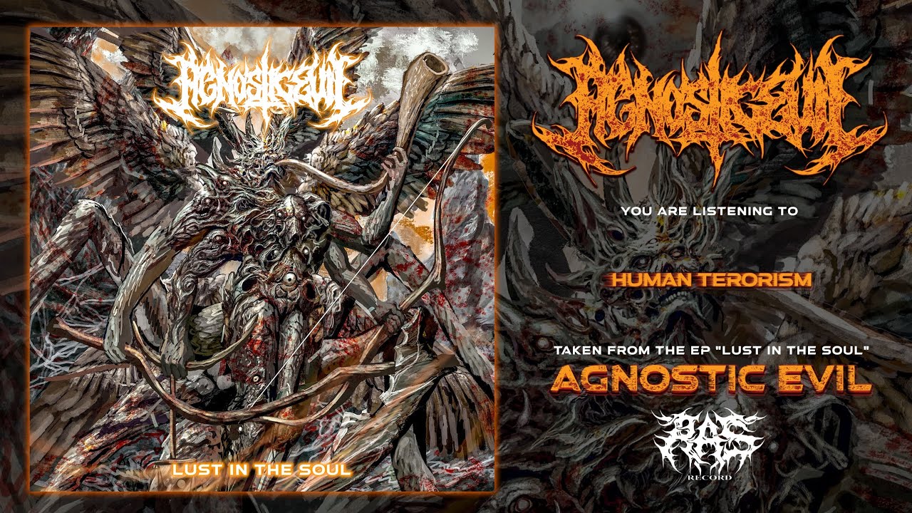 Agnostic Evil - Human Terrorism