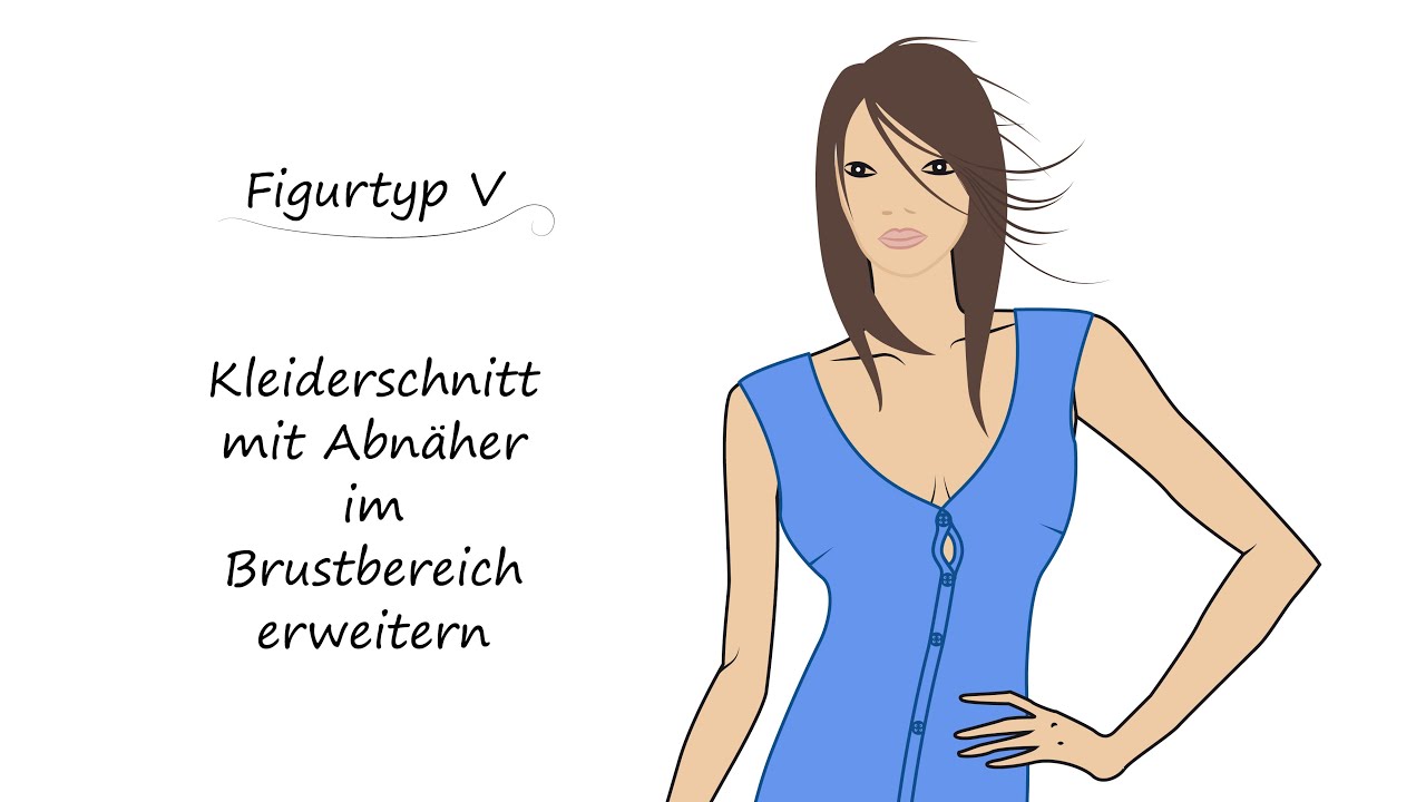 Figurtyp V: Kleid im Brustbereich erweitern (FBA)