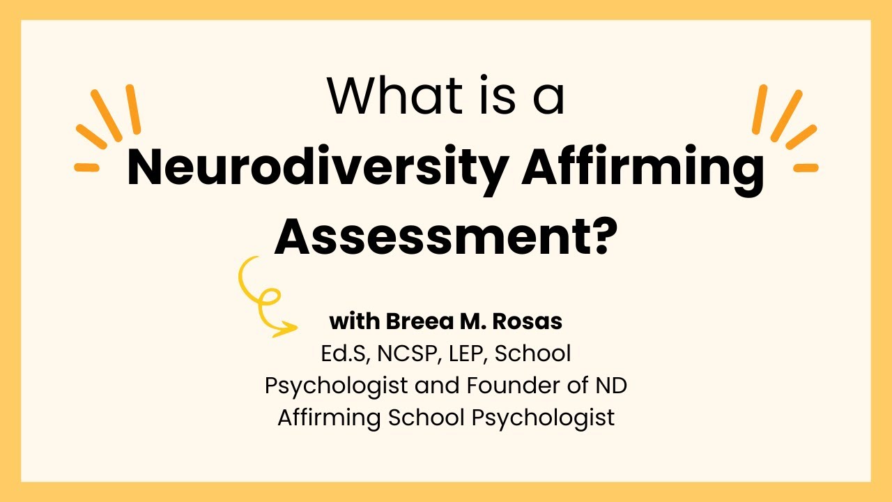 What is a Neurodiversity Affirming Assessment?