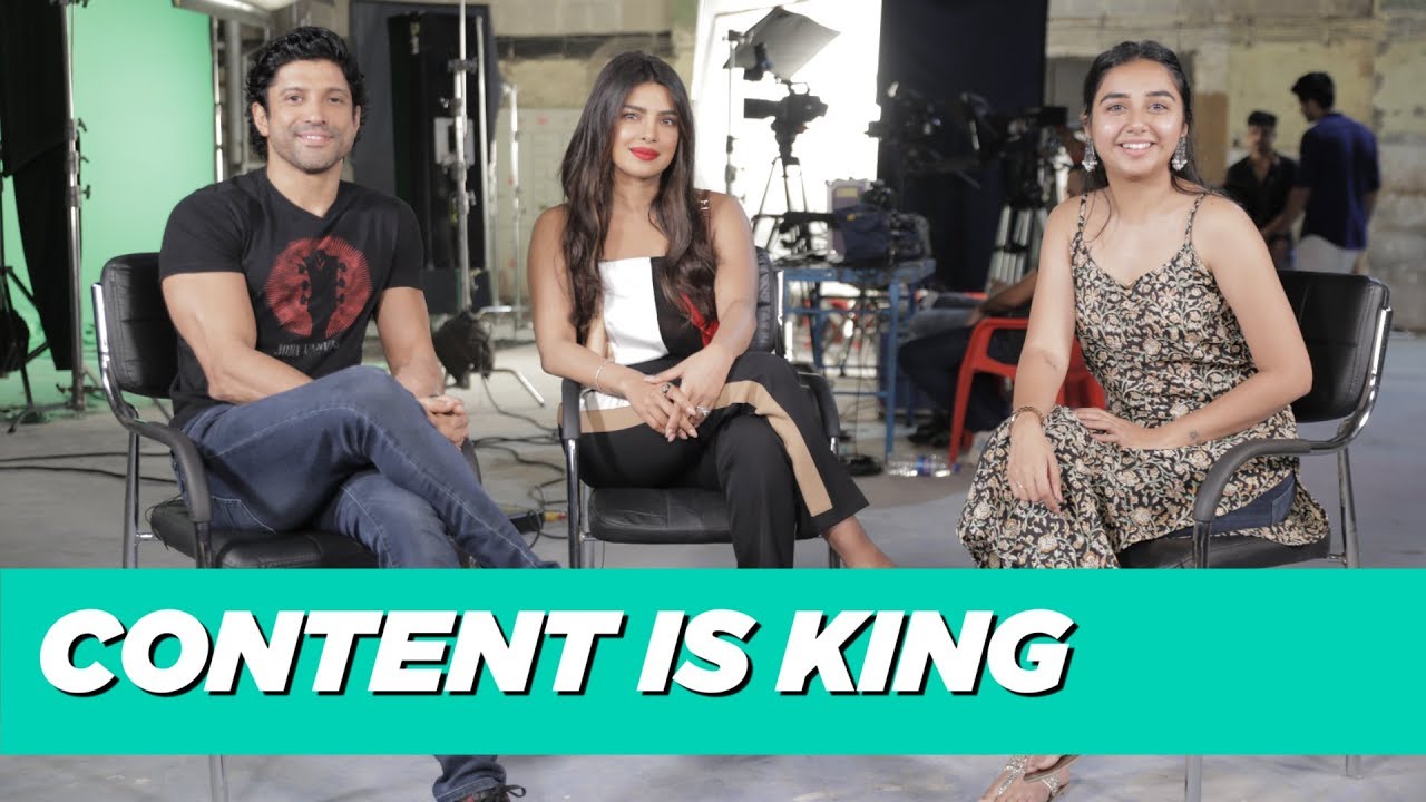 Content Is King ft Priyanka Chopra & Farhan Akhtar | 
