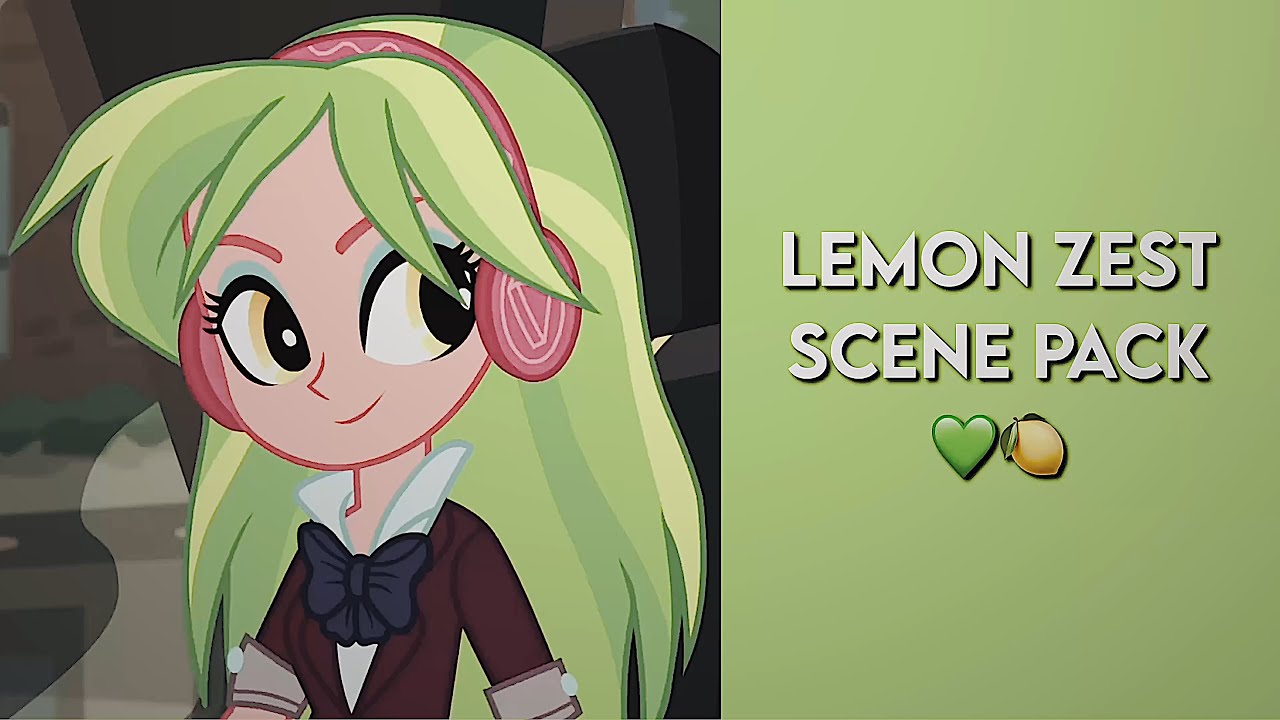 LEMON ZEST SCENEPACK ★´ˎ˗ mlp equestria girls | 1080p