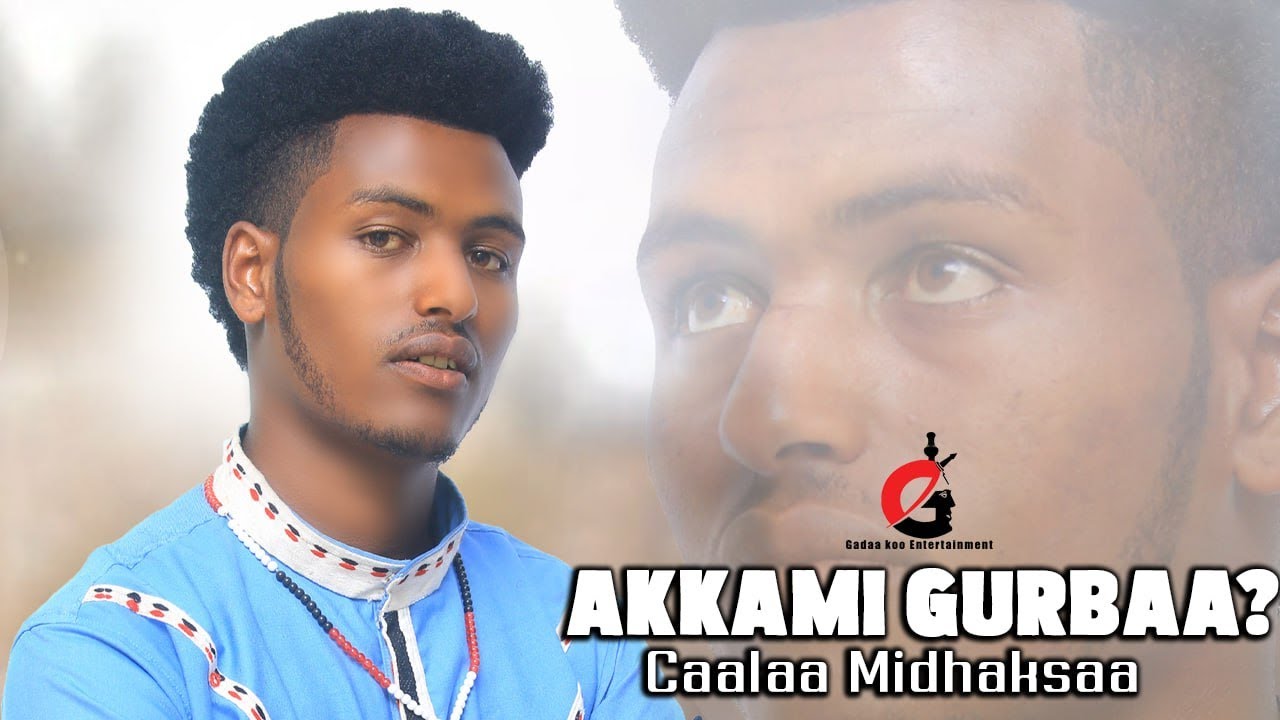 Caalaa Midhaksaa - Akkami Gurbaa? / New Oromo music 2023 (Official video)