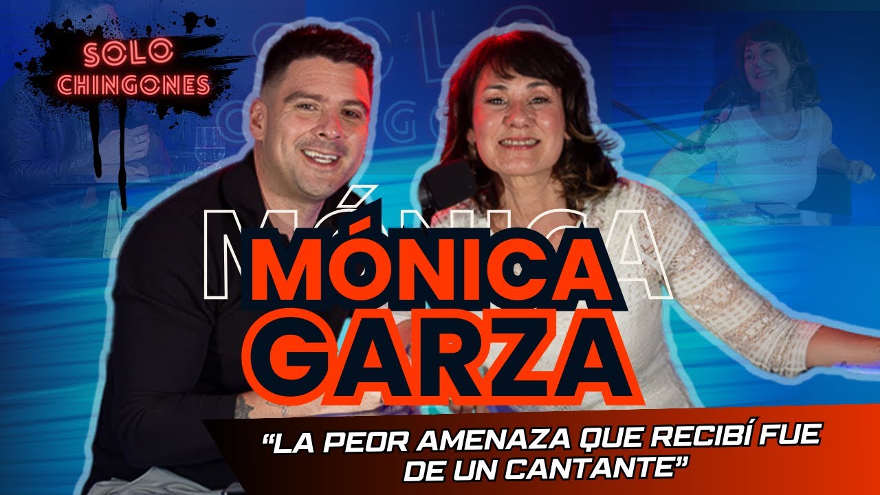 Episodio 14 - MÓNICA GARZA | La peor amenaza que recibí fue de un cantante @lagarcita