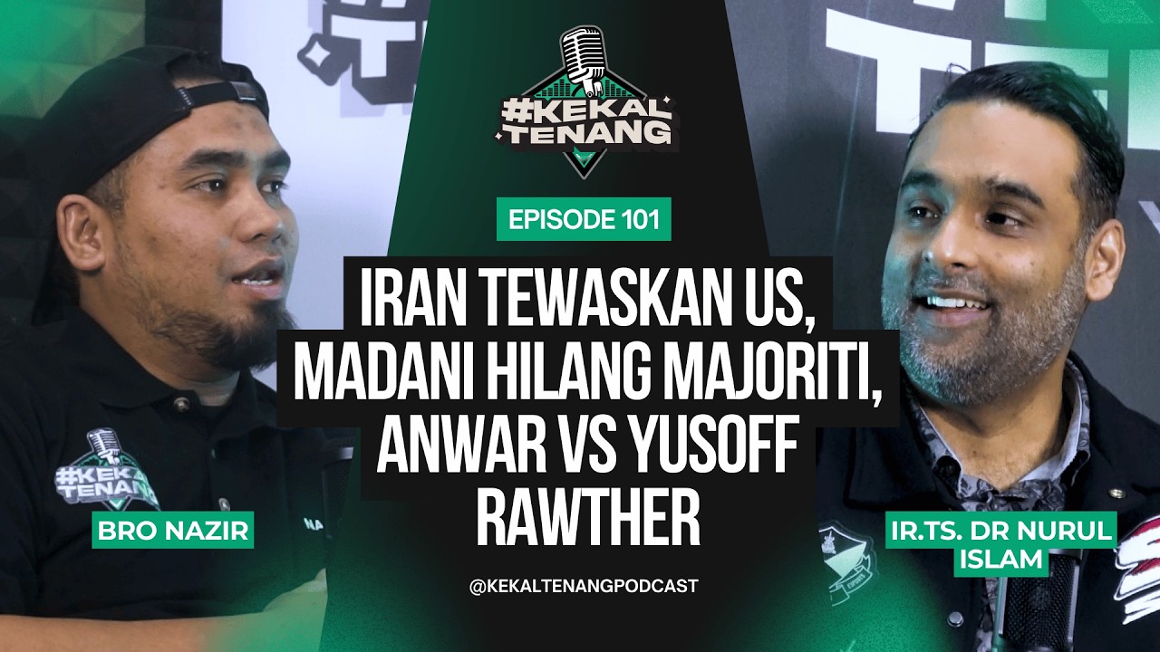 📢 Iran Tewaskan US, Madani Hilang Majoriti, Anwar VS Yusoff Rawter | Kekal Tenang EP 101