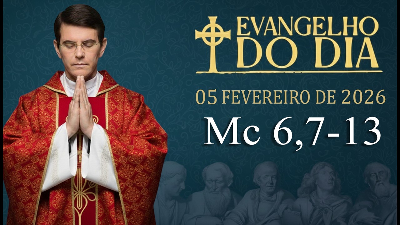 EVANGELHO DE HOJE - 05/2/2026 | Mc 6,7-13 | PADRE REGINALDO MANZOTTI