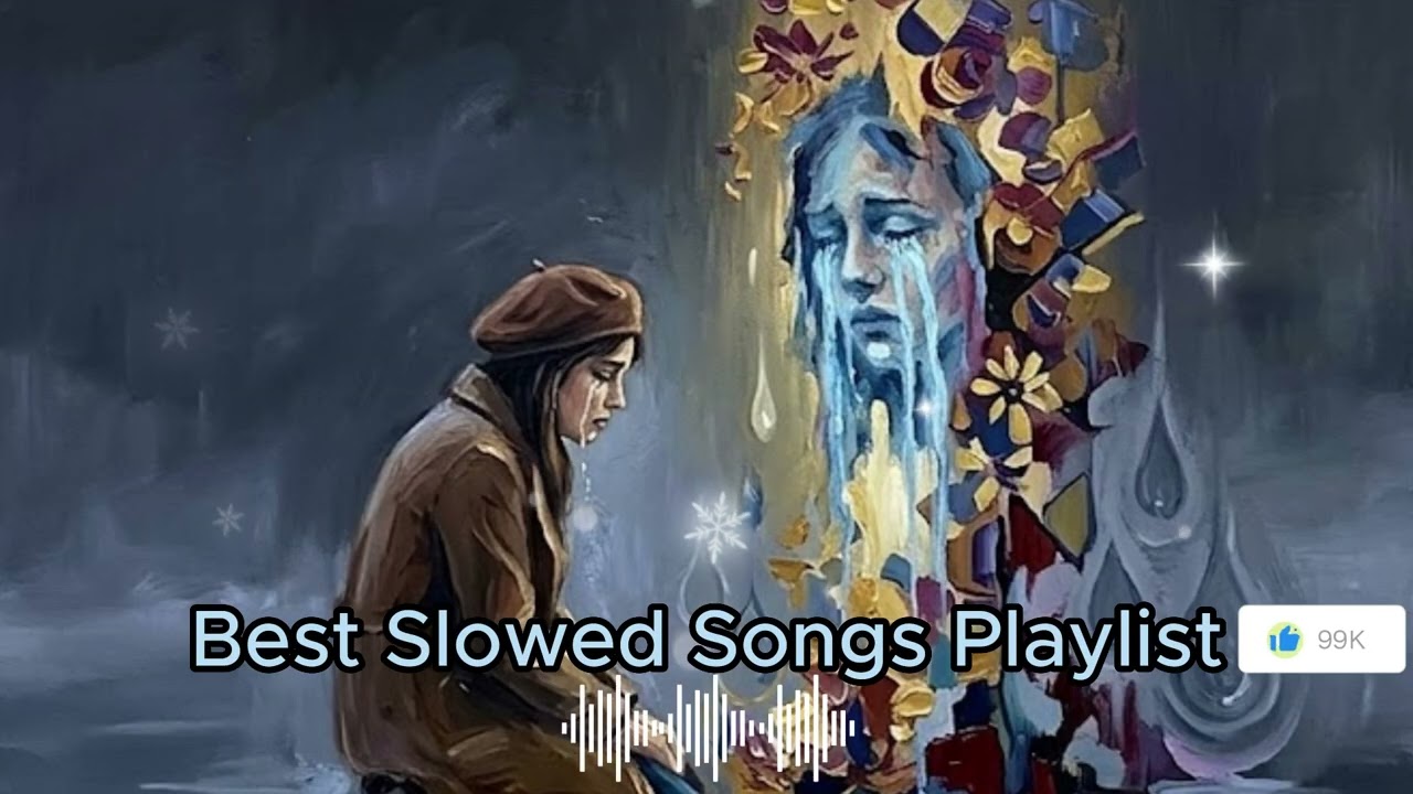 Best Slowed Songs Playlist - Sad songs for sad people - Sad love songs that make you cry #Risukady