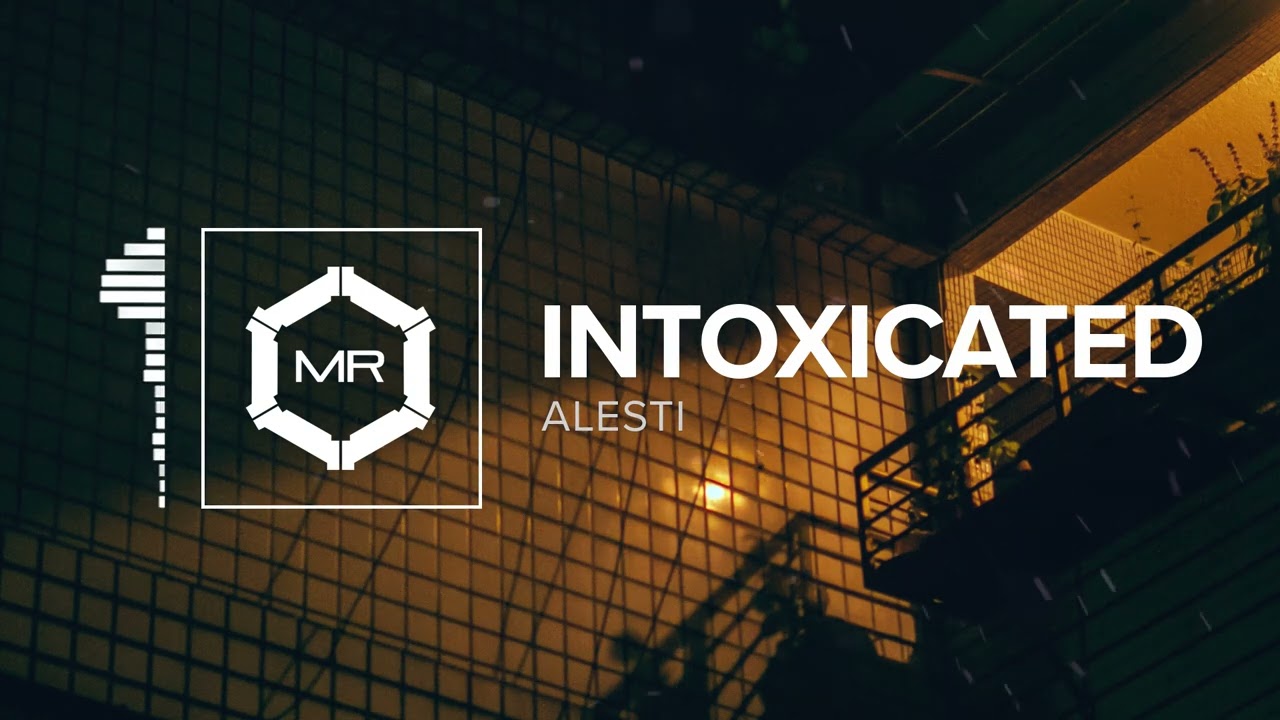 ALESTI ft. Until I Wake - Intoxicated [HD]
