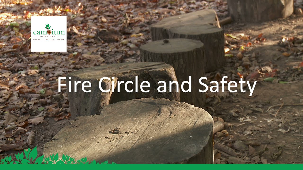 Forest School Skills - Fire Circle and Safety
