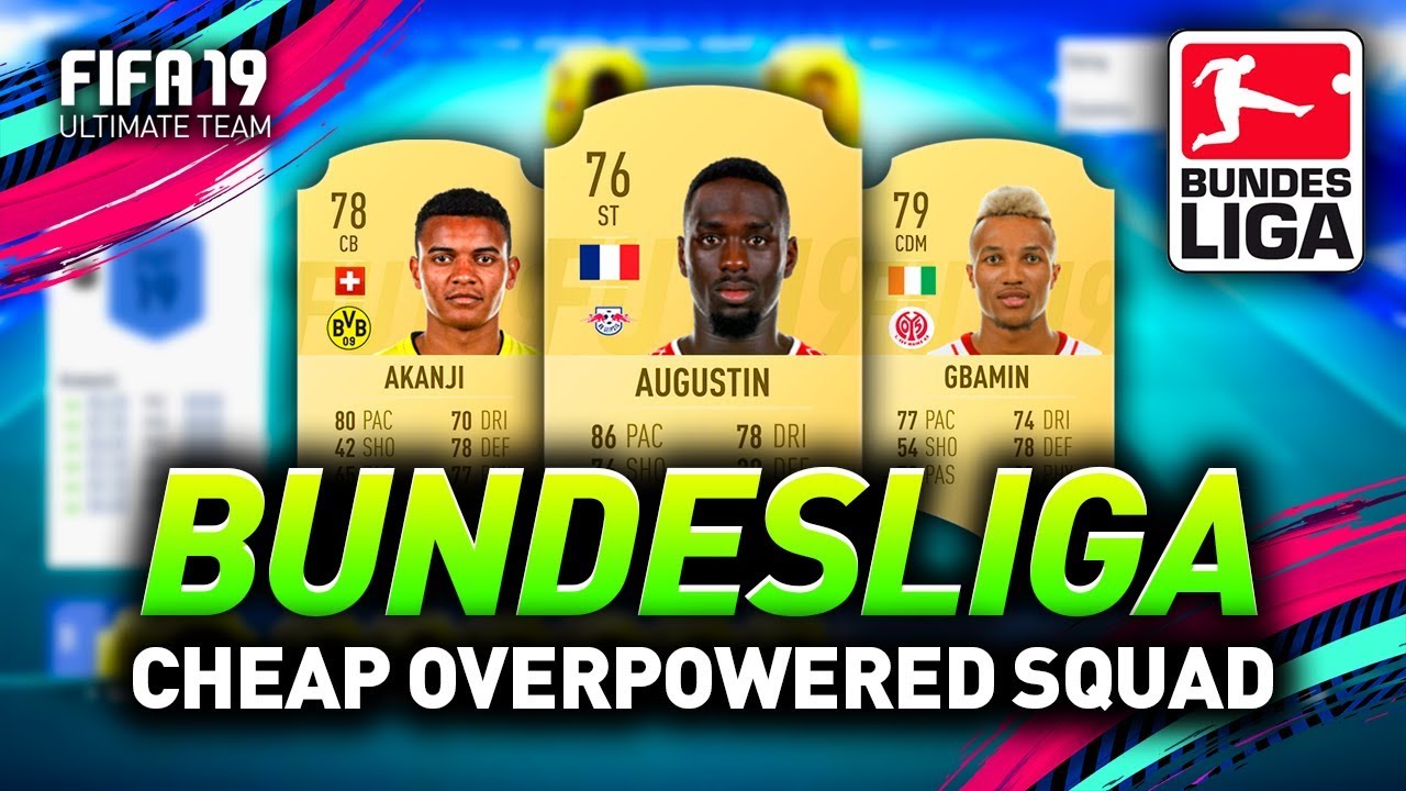 FIFA 19 BUNDESLIGA SQUAD! CHEAP & OVERPOWERED PLAYERS!!