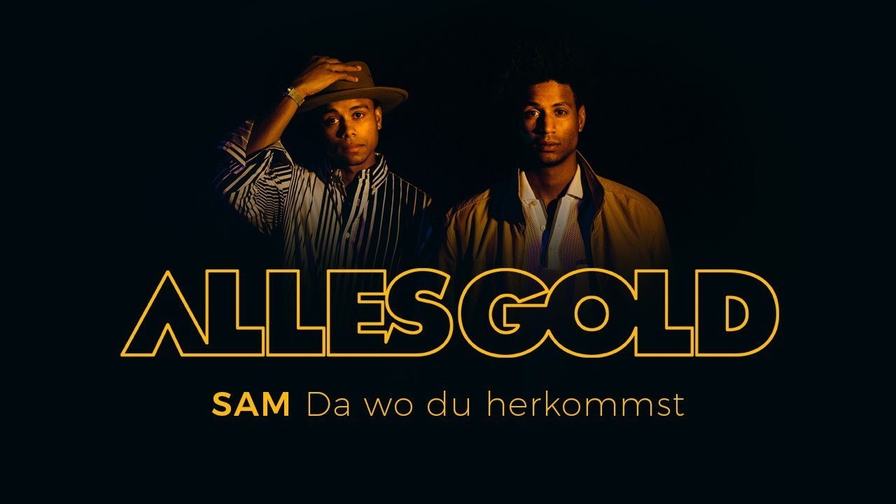 SAM - Da wo du herkommst [Alles Gold Session]