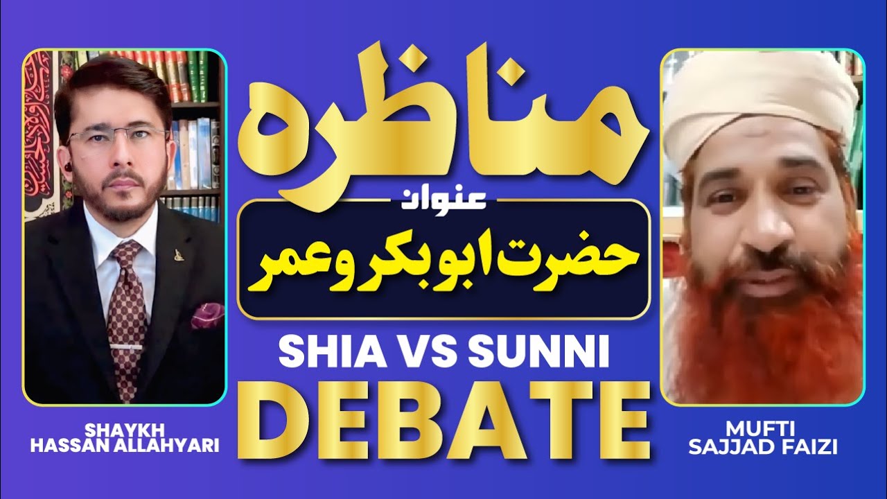 Munazra | Live Debate | Shia VS Sunni | Hz Abubakar O Omer | Mufti Sajjad VS Shaykh Hassan Allahyari