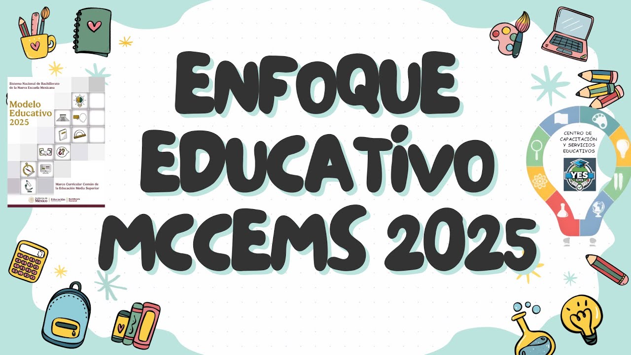 Enfoque Educativo del MCCEMS | Modelo Educativo 2025 – Nueva Escuela Mexicana