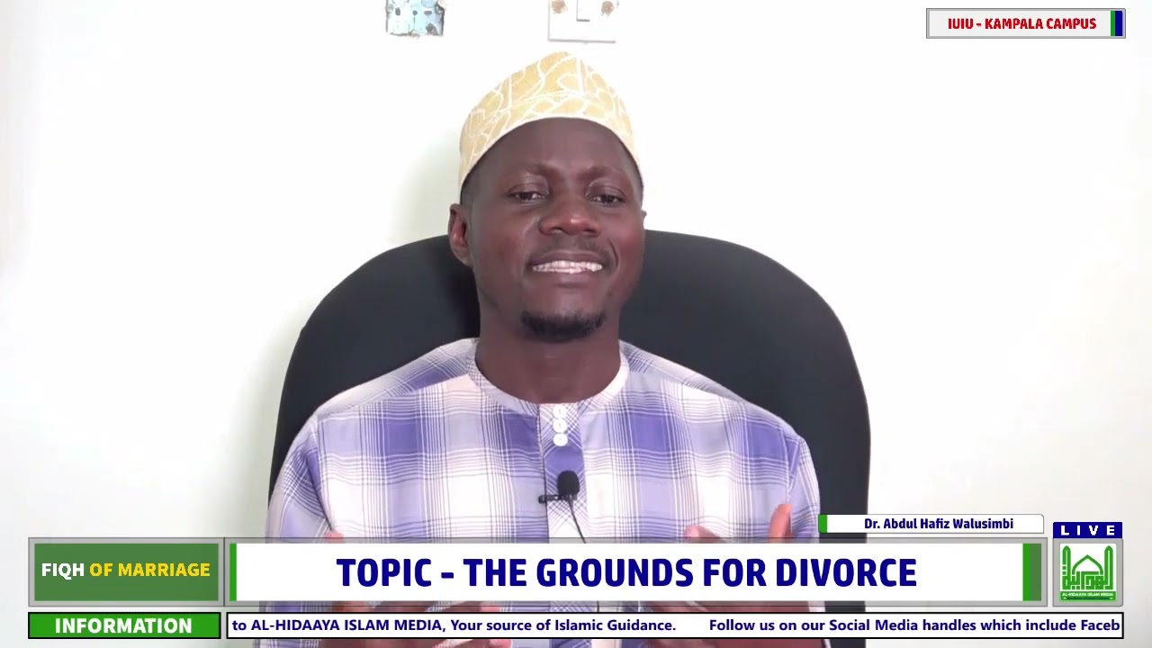 The Grounds for Divorce -Dr  Abdul Hafiz Walusimbi