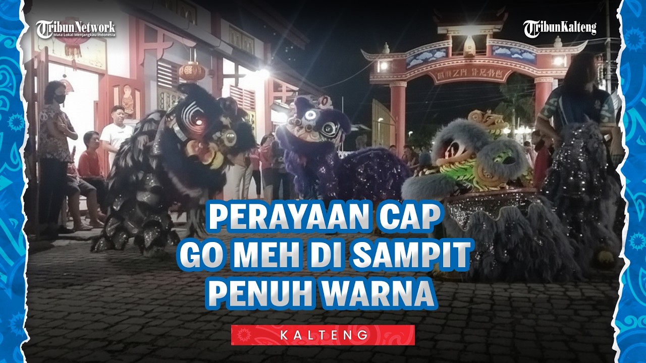 Ratusan Warga Padati Klenteng Kong Miau Litang, Cap Go Meh di Sampit Penuh Warna dan Pesan Toleransi
