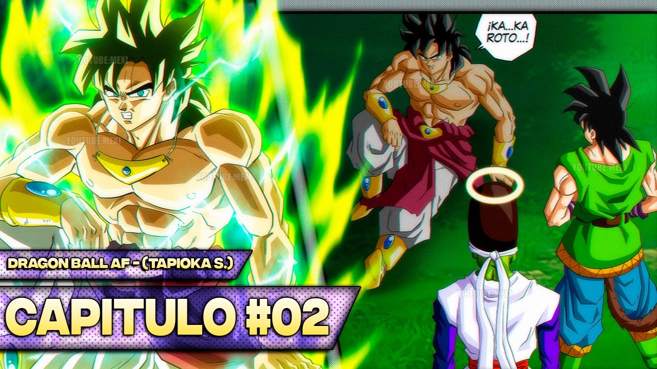 ¡Broly es CONTACTADO por LOS DEMONIOS! | Dragon Ball AF (Tapioka S.) - Capitulo 2