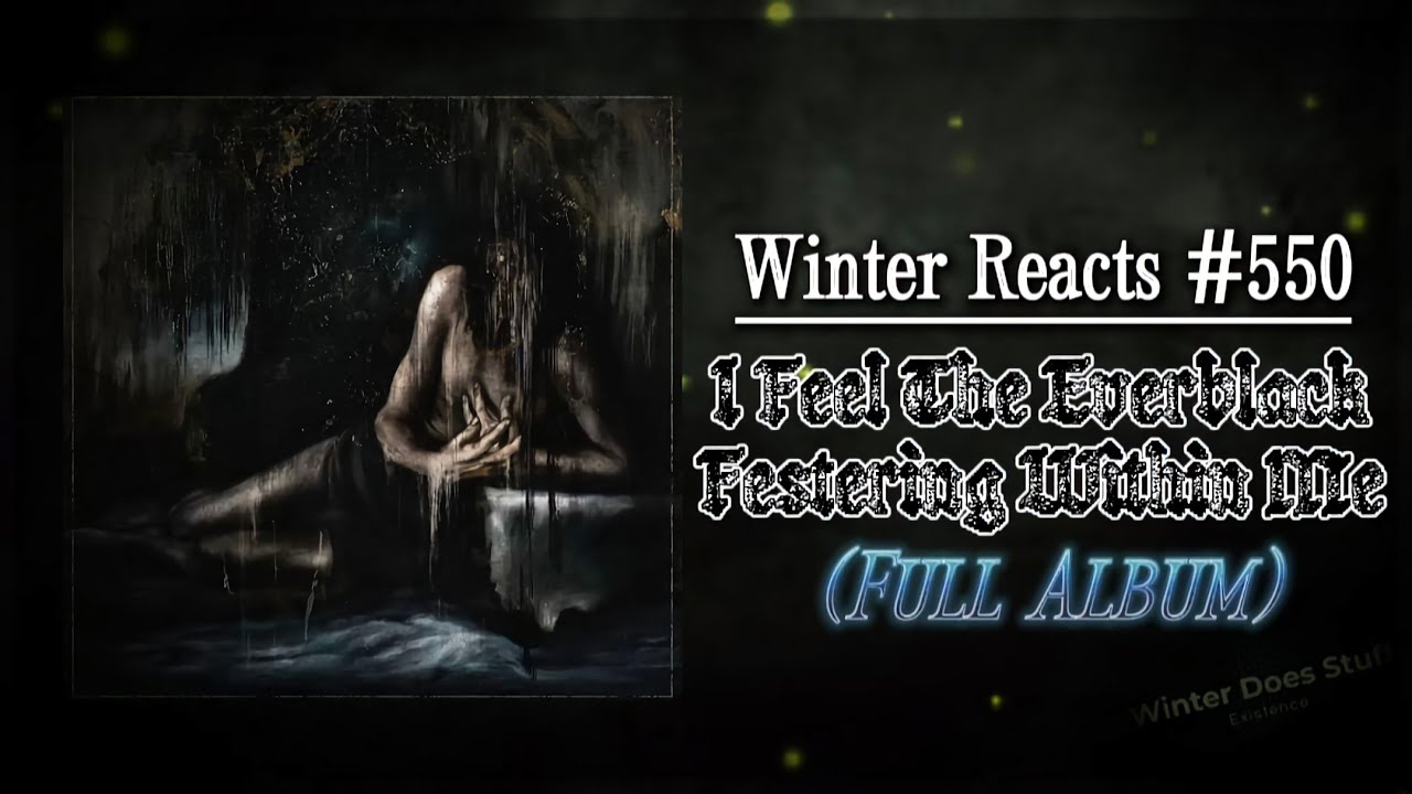 Winter Reacts #550|Lorna Shore - I Feel The Everblack Festering Within Me [Full Album Reaction]