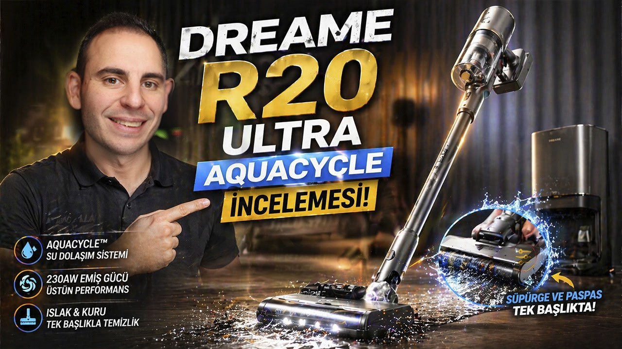 Hem Süpürüyor Hem Paspaslıyor! Dreame R20 Ultra AquaCycle İncelemesi