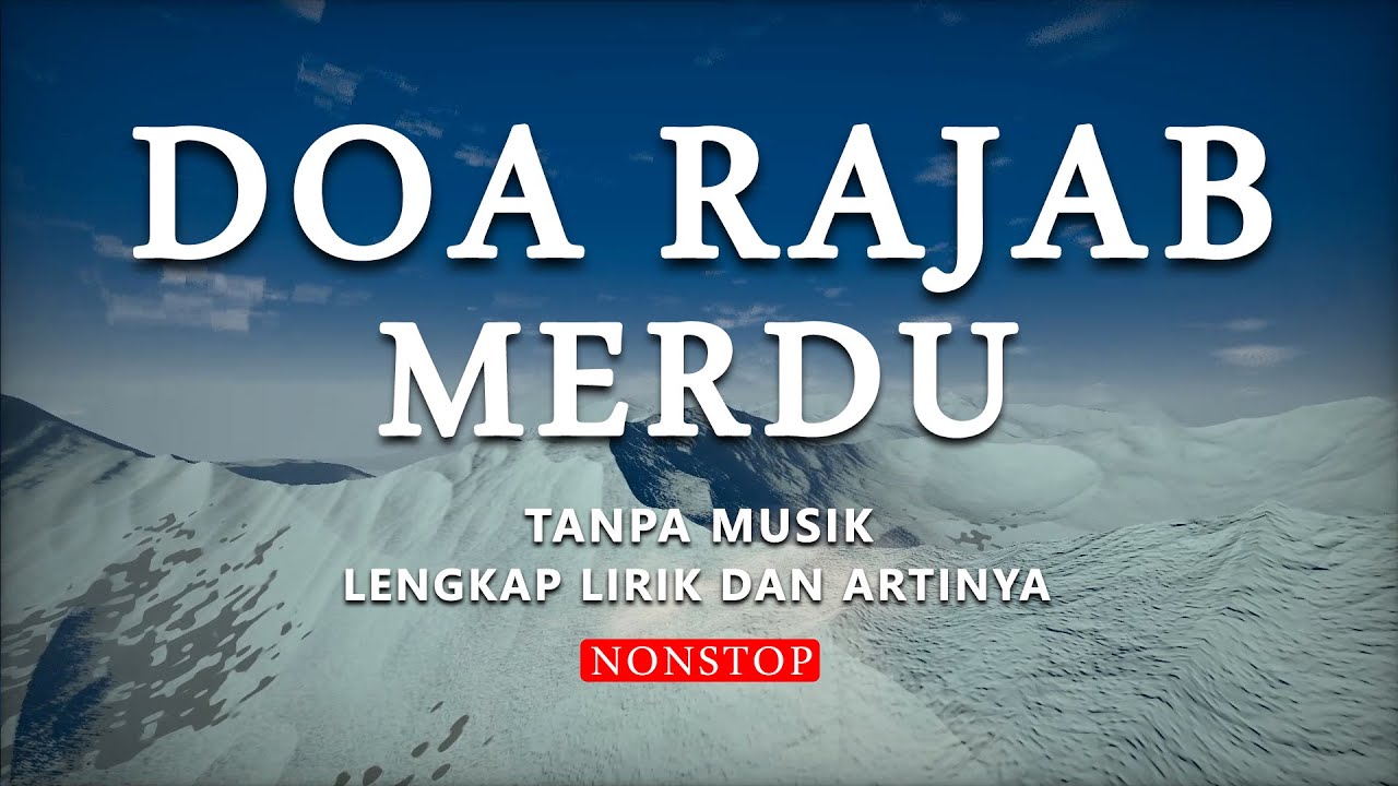 DOA BULAN RAJAB MERDU TERBARU  - ALLAHUMMA FI RAJABA | NONSTOP TANPA MUSIK