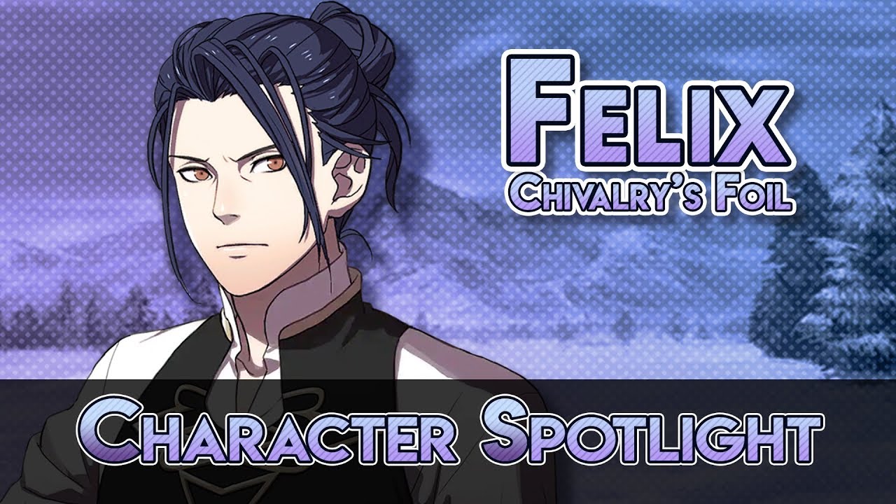 Fire Emblem Character Spotlight: Felix