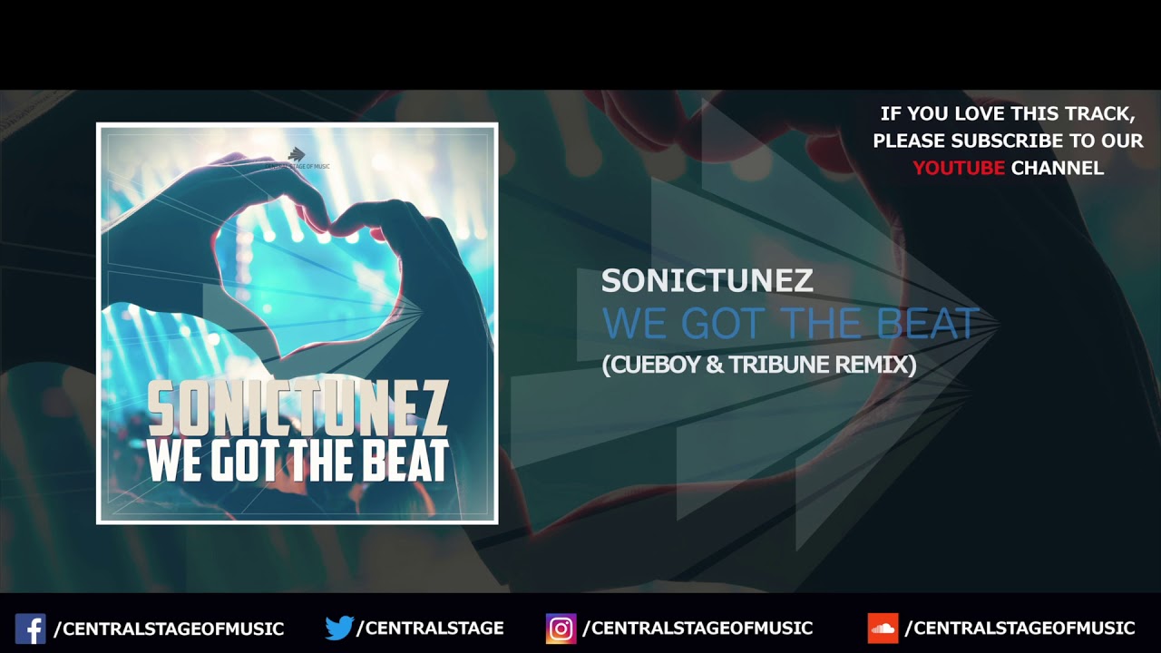SonicTunez - We Got the Beat (Cueboy & Tribune Remix)
