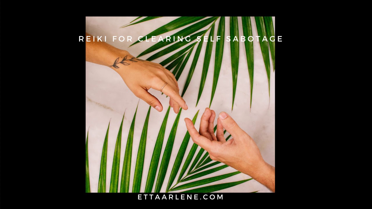 Reiki for clearing self sabotage