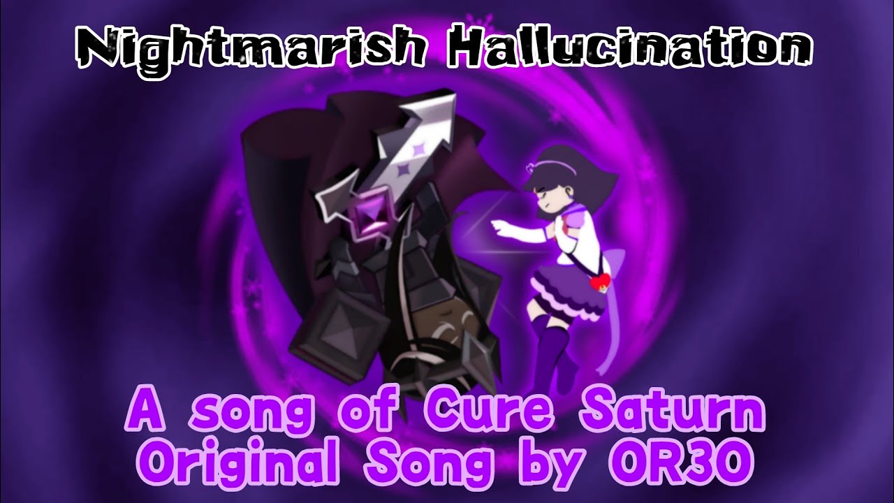Nightmarish Hallucination:A song of Cure Saturn (a fan art video of the Original Song by 